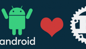 2月23日谷歌现在正在用Rust编写低级Android代码