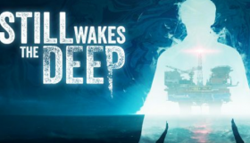 StillWakestheDeepPatch1.3在PCGamePass上添加了DLSS FSR3和XeSS升级支持